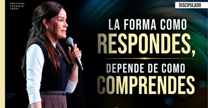 La forma como respondes, depende de como comprendes