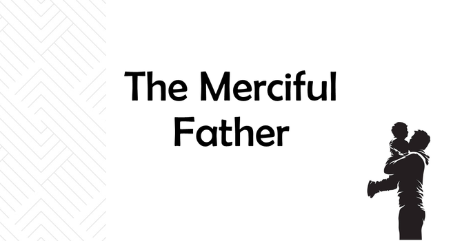 The Merciful Father