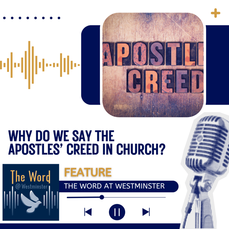 Why do we say The Apostles' Creed in Church?