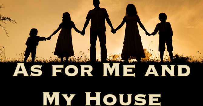 As for Me and My House