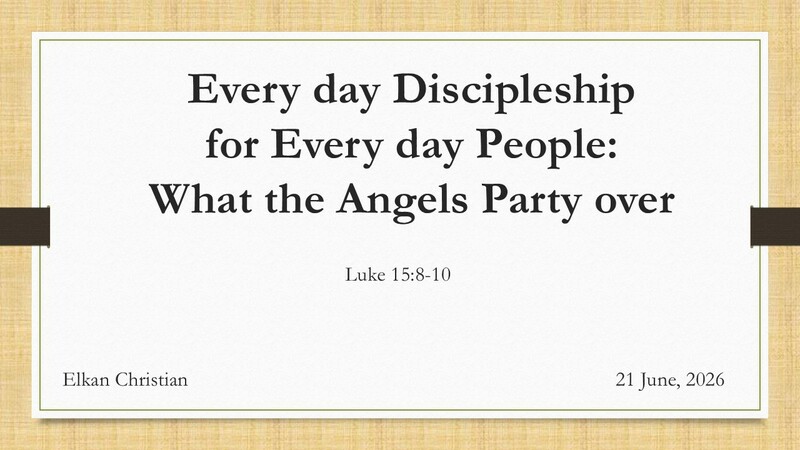 Everyday Discipleship For Everyday People: What the Angels Party Over