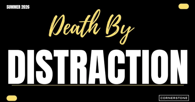 Death By DISTRACTION