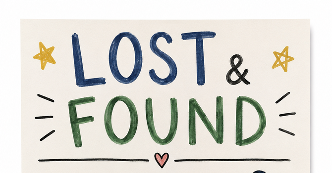 Lost & Found: Please Stop By! image