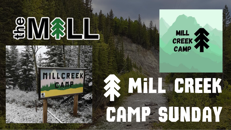 Mill Creek Camp Sunday