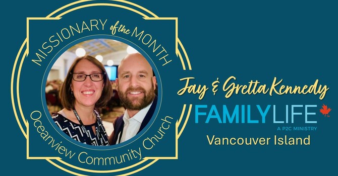 Missionary of the Month: Jay & Gretta Kennedy