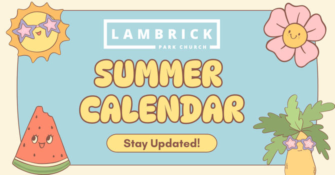 What's Happening This Summer at Lambrick?