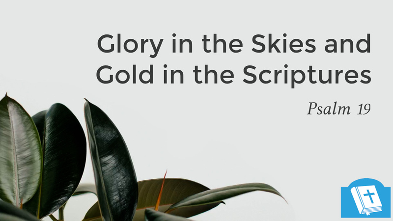 Glory in the Skies and Gold in the Scriptures