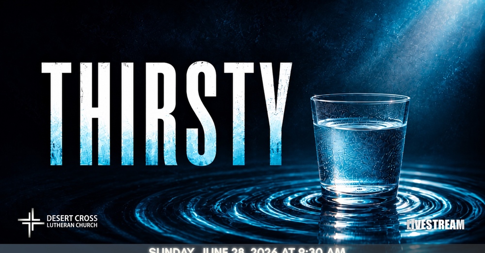 Desert Cross Online Worship -- June 28, 2026