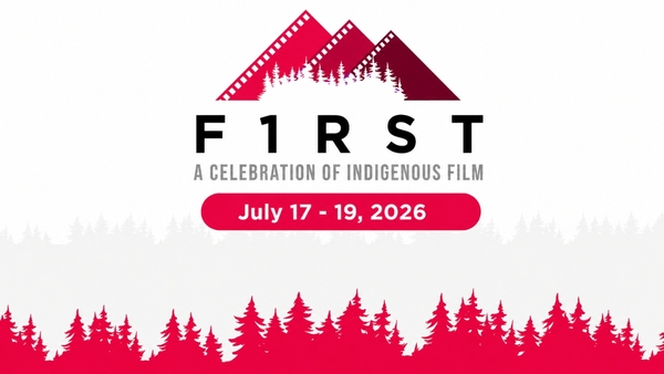 F1RST: A Celebration of Indigenous Film