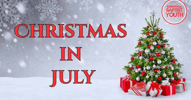 Youth Group - Christmas in July