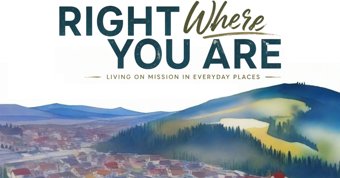 Right Where You Are: "The Second Greatest Commandment"