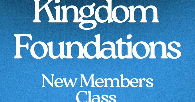 Kingdom Foundations Class