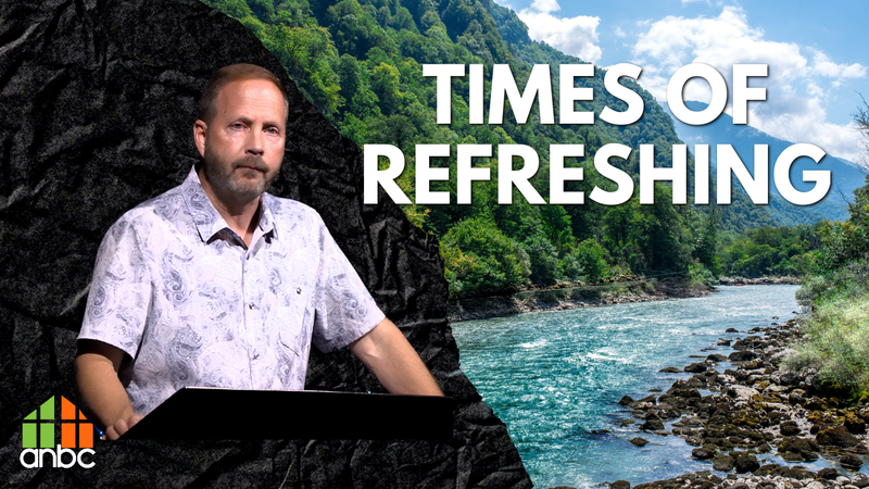 Times of Refreshing