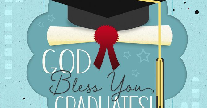 Celebrating Our Graduates