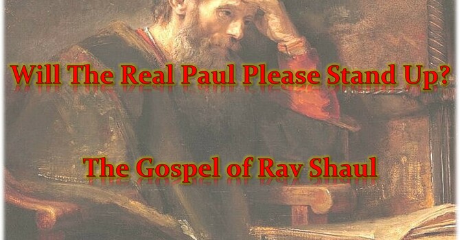 The Gospel of Rav Sha'ul - Part 1