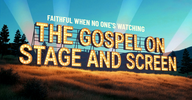Faithful When No One's Watching