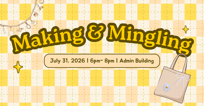 Making & Mingling
