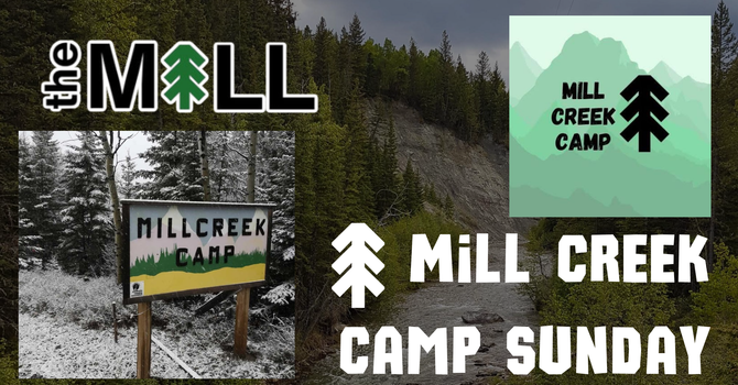 Mill Creek Camp Sunday