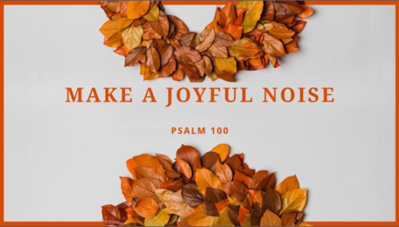Make a Joyful Noise