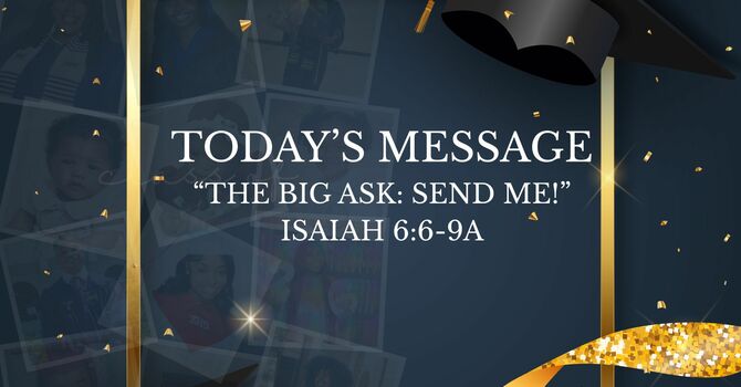 The Big Ask: Send Me!