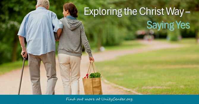 Exploring The Christ Way - Saying Yes