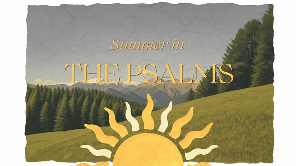 Summer in the Psalms 