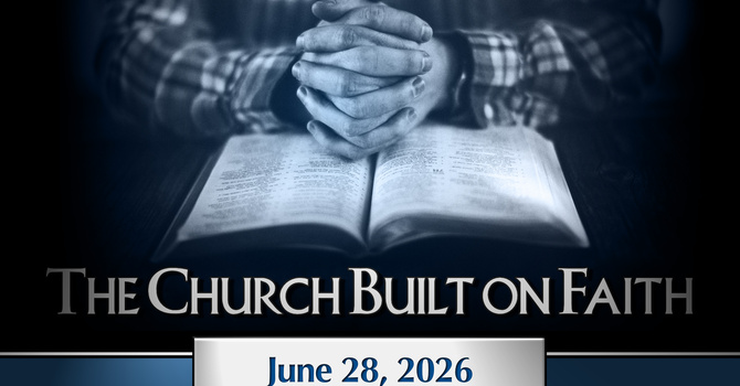 The Church Built on Faith