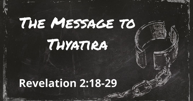 The Message to Thyatira