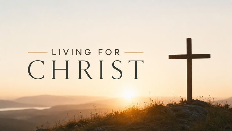 Living for Christ