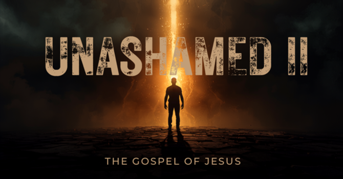 #25 Unashamed Pt. 2