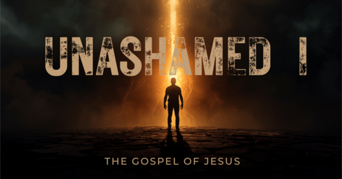 #24 Unashamed Pt. 1