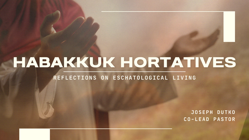 Habakkuk Hortatives