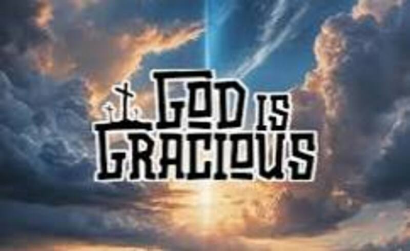 He is Gracious