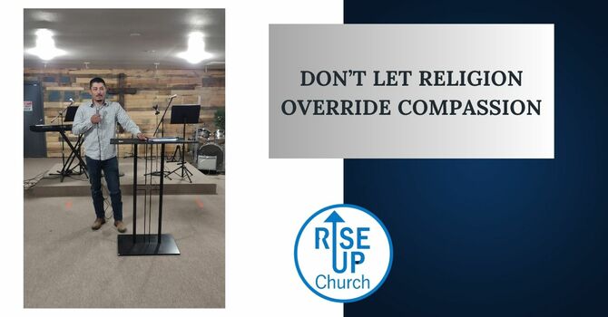 Don't Let Religion Override Compassion