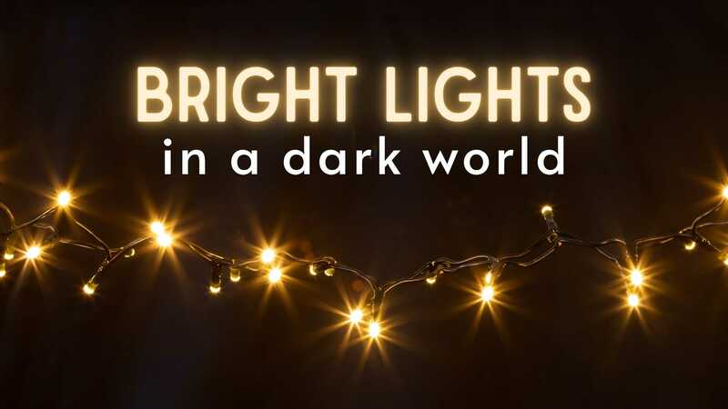 Bright Lights in a Dark World