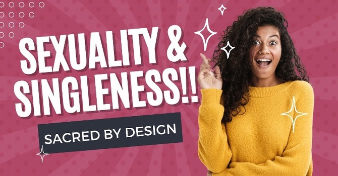 Singleness, Sexuality and the Bible