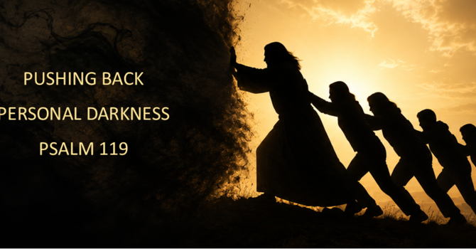 Pushing Back Personal Darkness