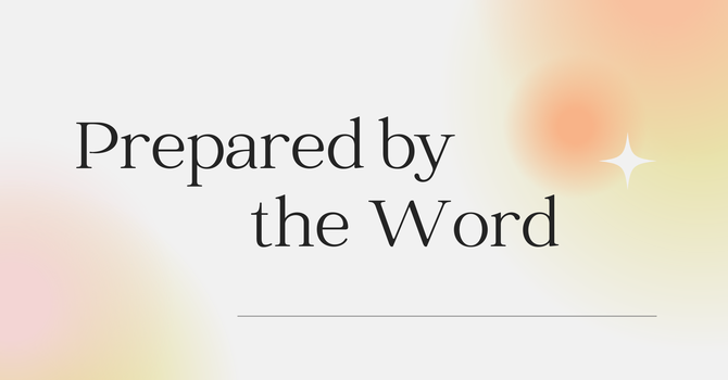 Prepared by the Word