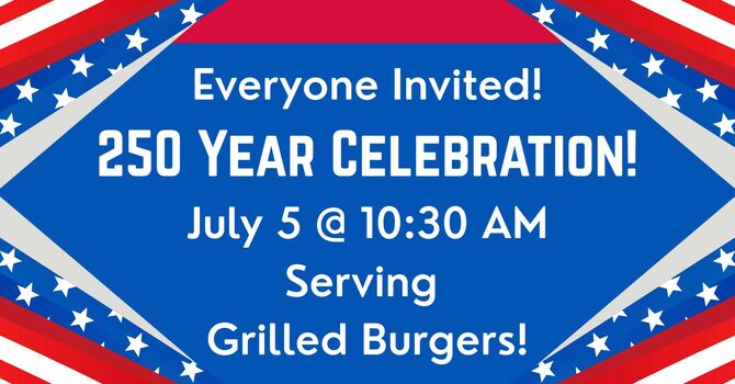 250 Year Celebration of America!