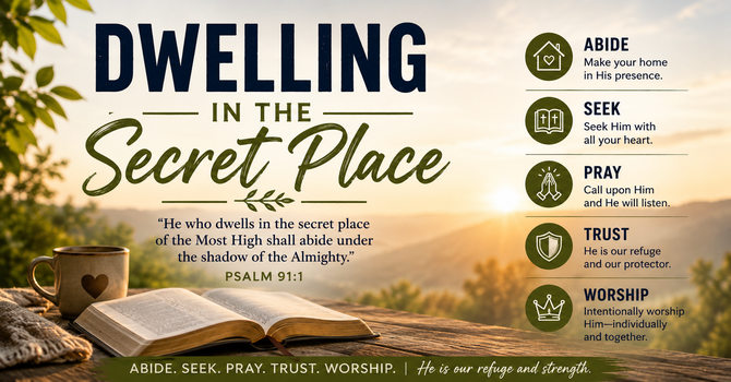 Dwelling in the Secret Place 