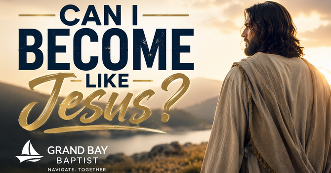 Can I Become Like Jesus?