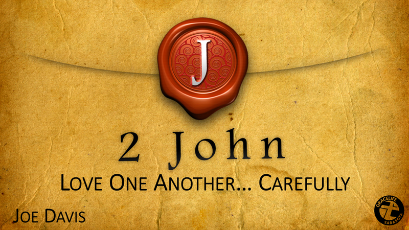 Part 2: Love One Another... Carefully