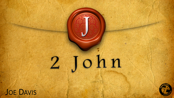 2 John- "Just A Personal Note"