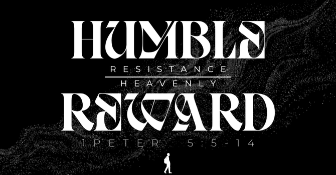 "Humble Resistance - Eternal Reward"