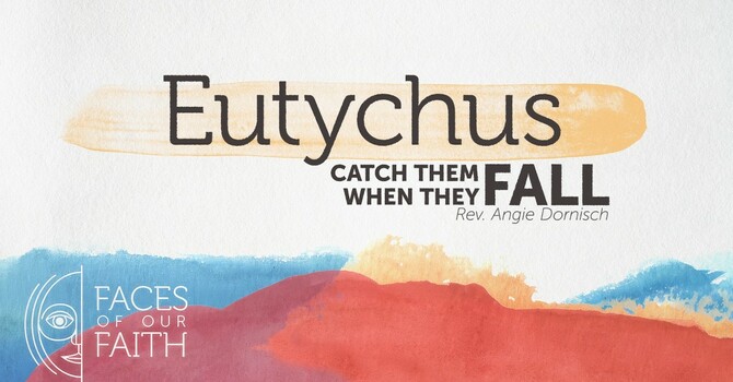 Eutychus: Catch Them When They Fall