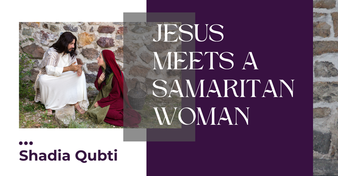 JESUS MEETS A SAMARITAN WOMAN