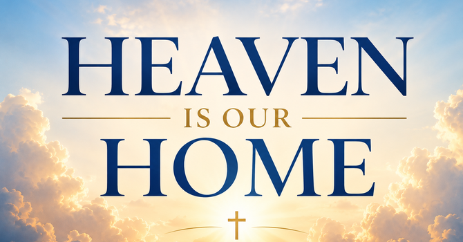 Heaven is Our Home image