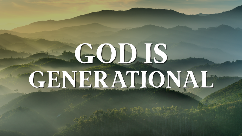 God is Generational