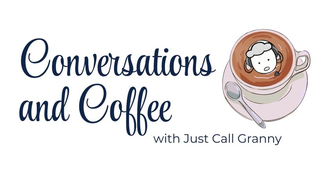 Just Call Granny Conversation & Coffee