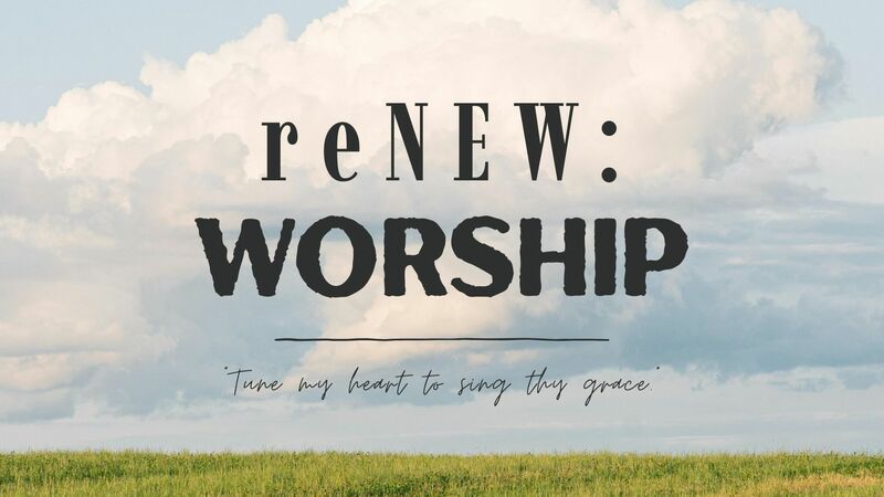reNEW: Worship
